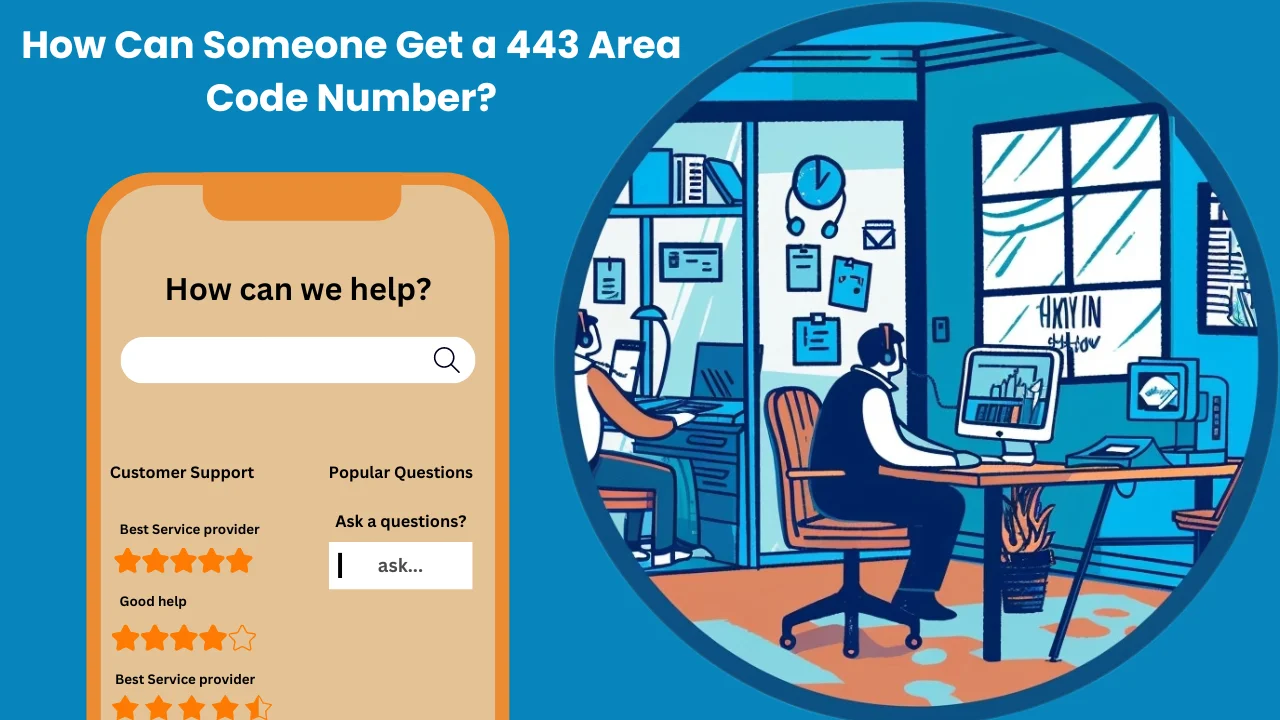 How Can Someone Get a 443 Area Code Number?