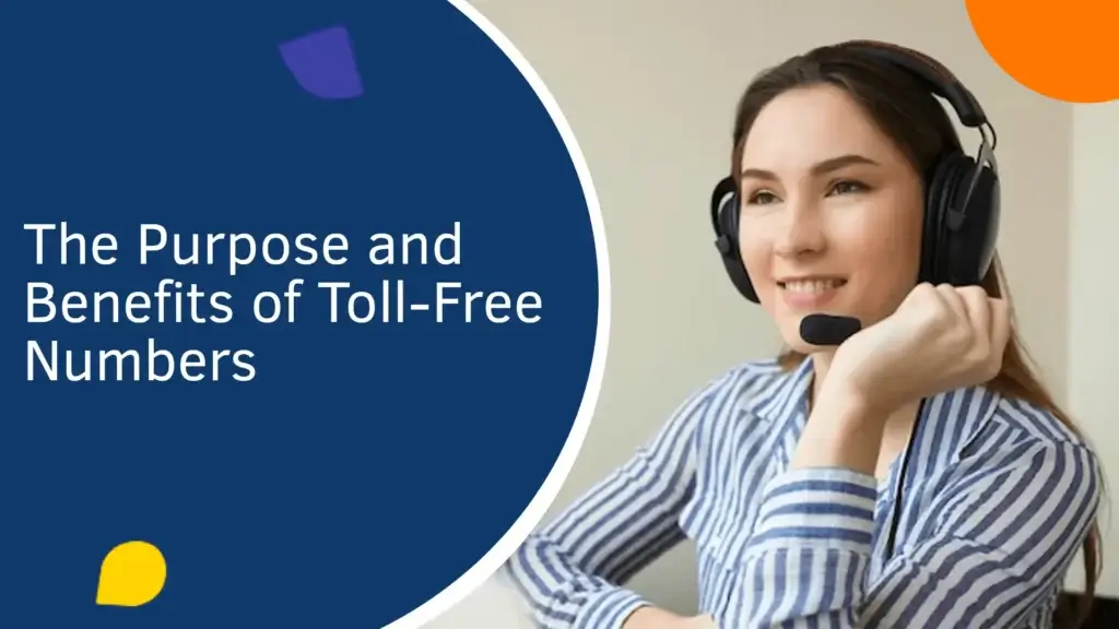The Purpose and Benefits of Toll Free Numbers 1 1024x576 1