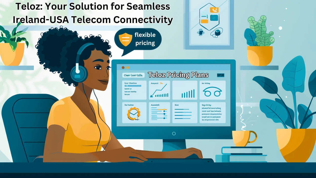 Teloz: Your Solution for Seamless Ireland-USA Telecom Connectivity 